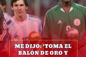 米科爾：2005年世青賽輸球后很生氣，梅西說愿意金球和你換